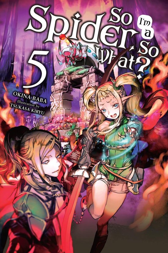 So I'm a Spider, So What? (light novel) 5 - So I'm a Spider, ... - cover
