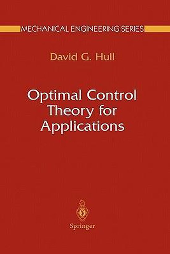 Optimal Control Theory for Applications 9781441922991 David G. Hull