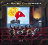 A Consommer De Préférence - Doré à Point (CD)