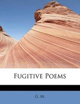 Fugitive Poems