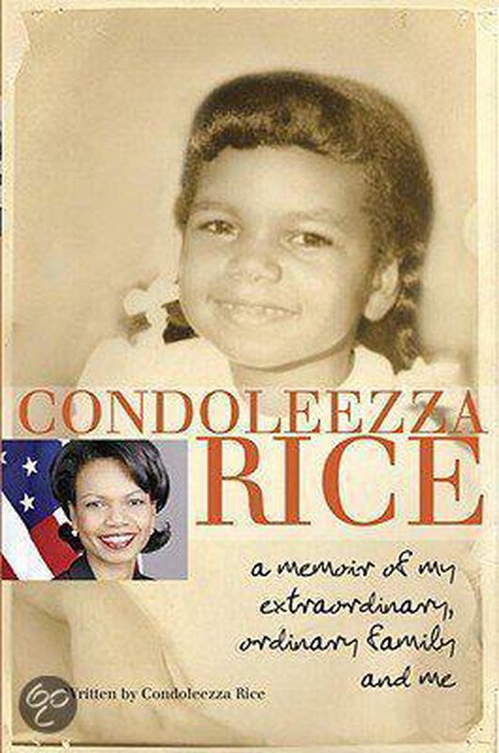 Boekcover met de titel Condoleezza Rice: a memoir of my extraordinary, ordinary family and me. Toont een kinderfoto en een portret van Condoleezza Rice.