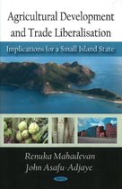 Agricultural Development and Trade Liberalisation