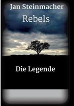 Rebels - Die Legende