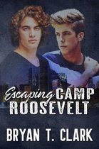 Escaping Camp Roosevelt