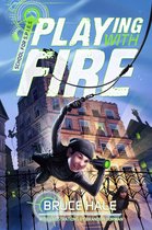 A School for Spies Novel 1 - Playing with Fire