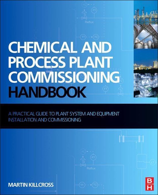 Chemical and Process Plant Commissioning Handbook: A Practic ... - cover
