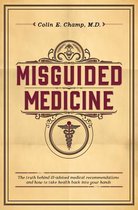 Misguided Medicine