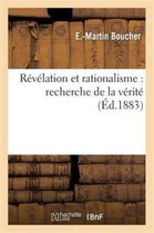 Religion- Révélation Et Rationalisme: Recherche de la Vérité