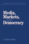 Communication, Society and Politics- Media, Markets, and Democracy
