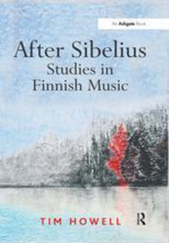 After Sibelius: Studies in Finnish Music - cover
