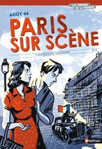 Les romans de la mémoire - Aout 44 - Paris sur scène