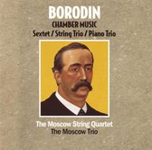 Borodin: Chamber Music Vol 3 - Trios, etc / Moscow Trio, etc