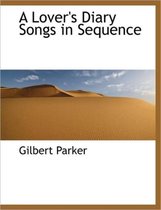 A Lover's Diary Songs in Sequence