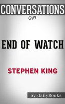 Conversations on End of Watch: by Stephen King Conversation Starters