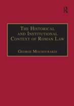 Laws of the Nations Series - The Historical and Institutional Context of Roman Law