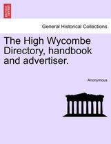 The High Wycombe Directory, Handbook and Advertiser.
