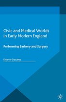 Early Modern Literature in History - Civic and Medical Worlds in Early Modern England