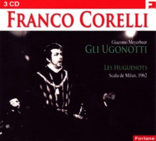 Franco Corelli: Giacomo Meyerbeer - Gli Ugonotti