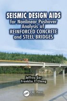 Advances in Earthquake Engineering- Seismic Design Aids for Nonlinear Pushover Analysis of Reinforced Concrete and Steel Bridges