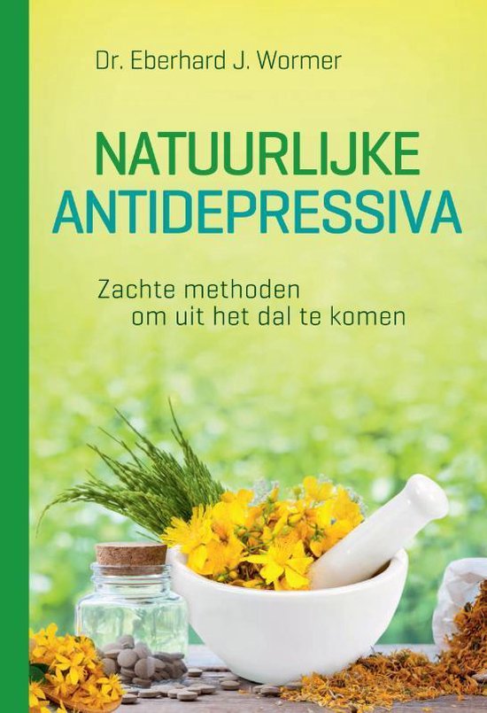 Natuurlijke antidepressiva -  zachte methoden om uit het dal te komen