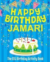 Happy Birthday Jamari - The Big Birthday Activity Book