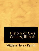 History of Cass County, Illinois