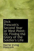 Dick Prescott's Second Year at West Point; Or, Findng the Glory of the Soldier's Life