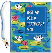 First Aid for a Teenager's Soul