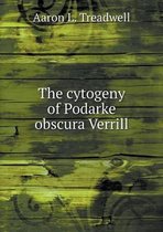 The cytogeny of Podarke obscura Verrill