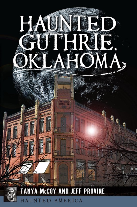 Haunted America - Haunted Guthrie, Oklahoma - cover