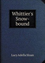 Whittier's Snow-bound