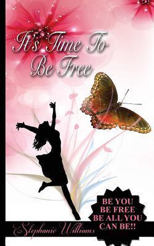 It s time to be free stephanie williams 9781535143349 boeken bol
