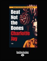 Beat Not the Bones