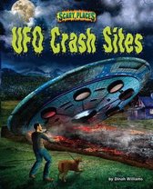 Scary Places- UFO Crash Sites