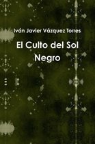 El Culto Del Sol Negro