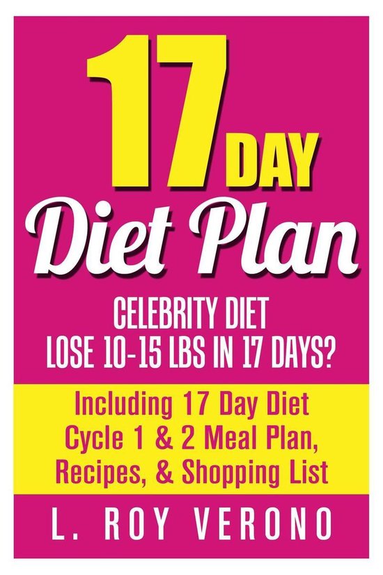 The 17 Day Diet Book 17 Day Diet Plan Celebrity Diet Lose 1015 lbs