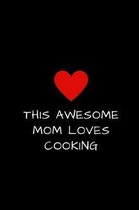 This Awesome Mom Loves Cooking