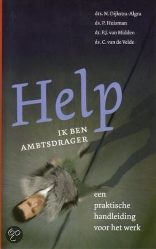 Cover van het boek 'Help! Ik ben ambtsdrager' van Diverse auteurs