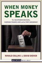 SCOTUS Books-in-Brief - When Money Speaks