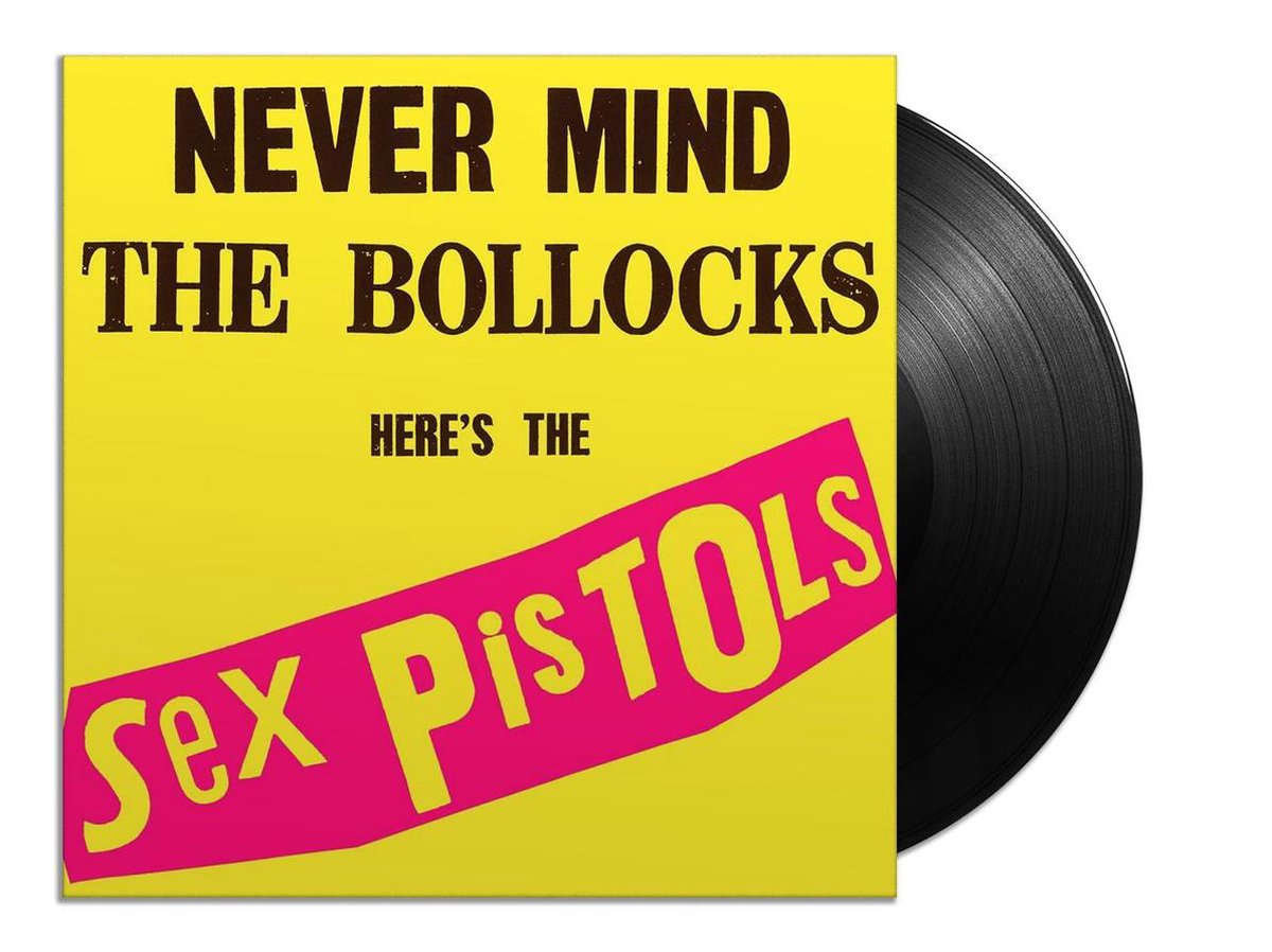 Sex Pistols - Never Mind The Bollocks, Here's The Sex