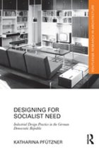 Routledge Research in Architecture - Designing for Socialist Need