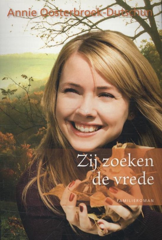 Cover van het boek 'Zij zoeken de vrede' van Annie Oosterbroek-Dutschun