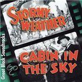 Stormy Weather and Cabin in the Sky