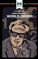 An Analysis of Henry Kissinger's World Order: Reflections on the Character of Nations and the Course of History