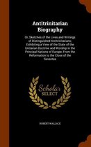 Antitrinitarian Biography
