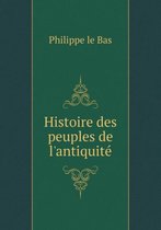 Histoire des peuples de l'antiquite