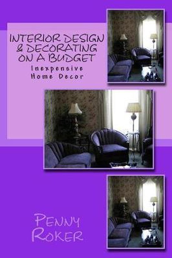 Interior Design & Decorating on a Budget - cover