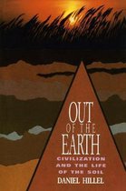 Out of the Earth - Civilization & the Life of the Soil