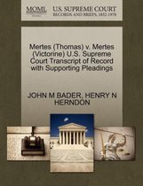 Mertes (Thomas) V. Mertes (Victorine) U.S. Supreme Court Transcript of Record with Supporting Pleadings