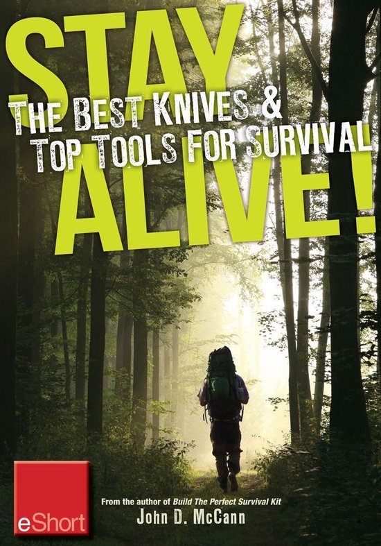 Stay Alive - The Best Knives & Top Tools for Survival eShort - cover